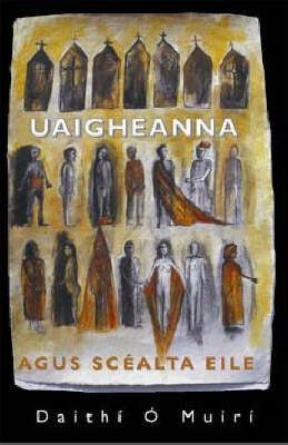 Daithí Ó Muirí | Uaigheanna agus scéalta eile | 9781902420578 | Daunt Books