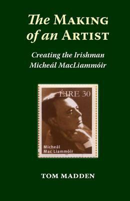 Tom Madden | The Making of an Artist | 9781908308726 | Daunt Books