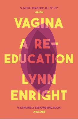 Vagina A Re-education | Lynn Enright | Charlie Byrne's
