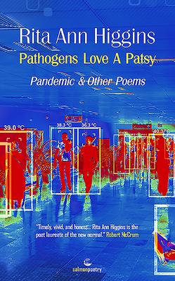 Rita Ann Higgins | Pathogens Love A Patsy: Pandemic and Other Poems | 9781912561902 | Daunt Books