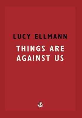 Lucy Ellman | Things are Against Us | 9781913111137 | Daunt Books