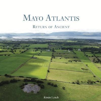 Mayo Atlantis – Return of the Ancient | Rónán Lynch | Charlie Byrne's