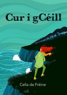 Celia de Freine | Cur i gCéill | 9781999802974 | Daunt Books