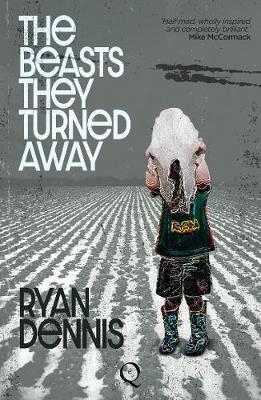 Ryan Dennis | The Beasts They Turned Away | 9781999896089 | Daunt Books