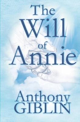 Anthony Giblin | The Will of Annie | 9798599850212 | Daunt Books
