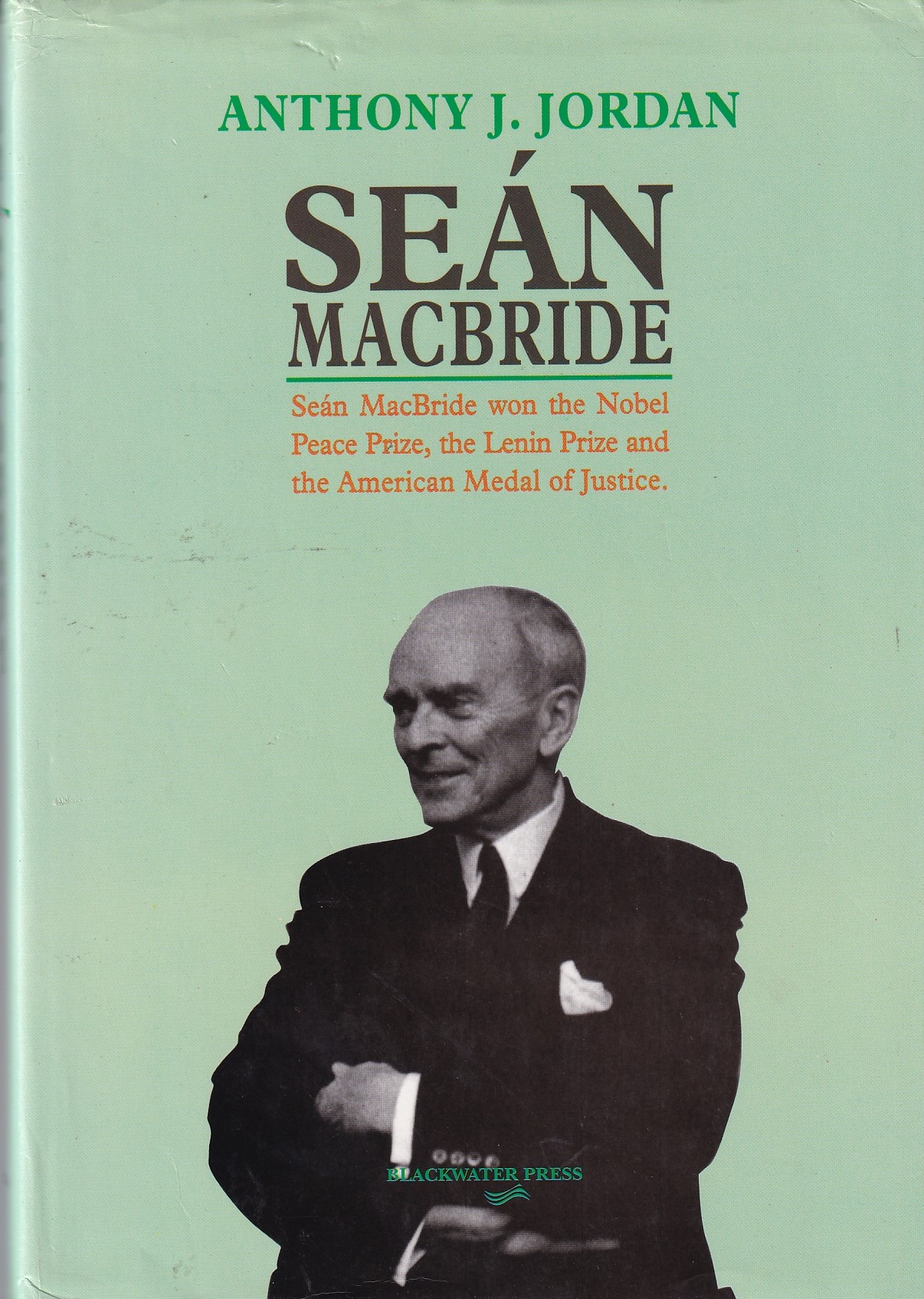 Seán MacBride by Anthony J. Jordan