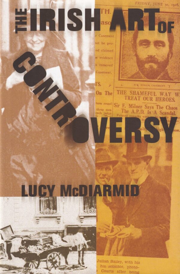 The Irish Art of Controversy by Lucy McDiarmid