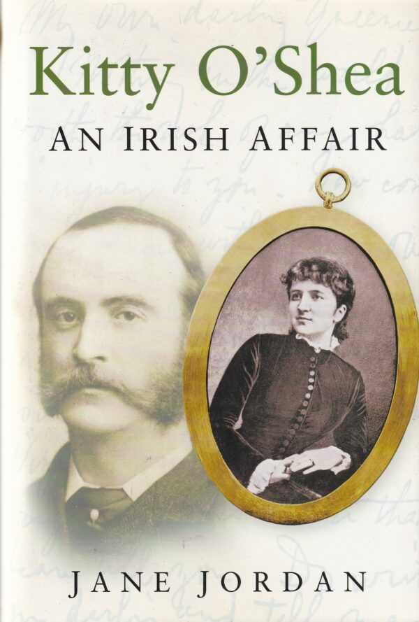 Kitty O'Shea: An Irish Affair by Jane Jordan