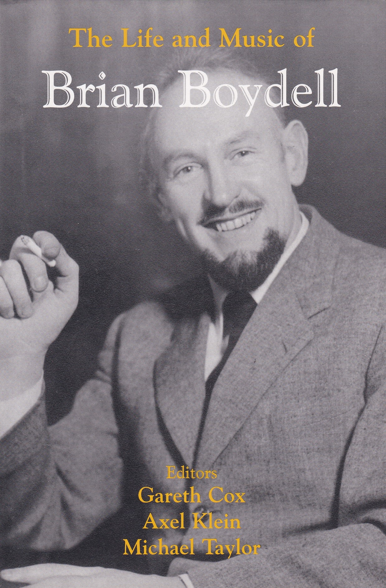 The Life and Music of Brian Boydell by Edited by Gareth Cox, Axel Klein & Michael Taylor