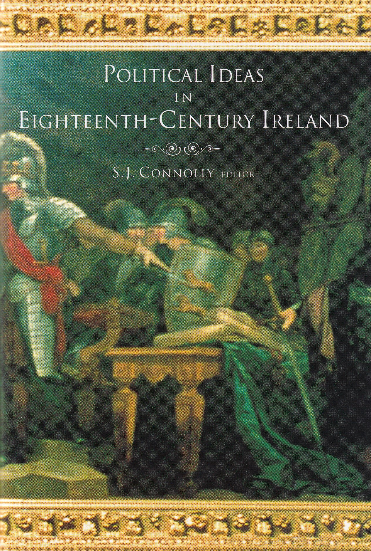 Political Ideas in Eighteenth Century Ireland by S. J. Connolly