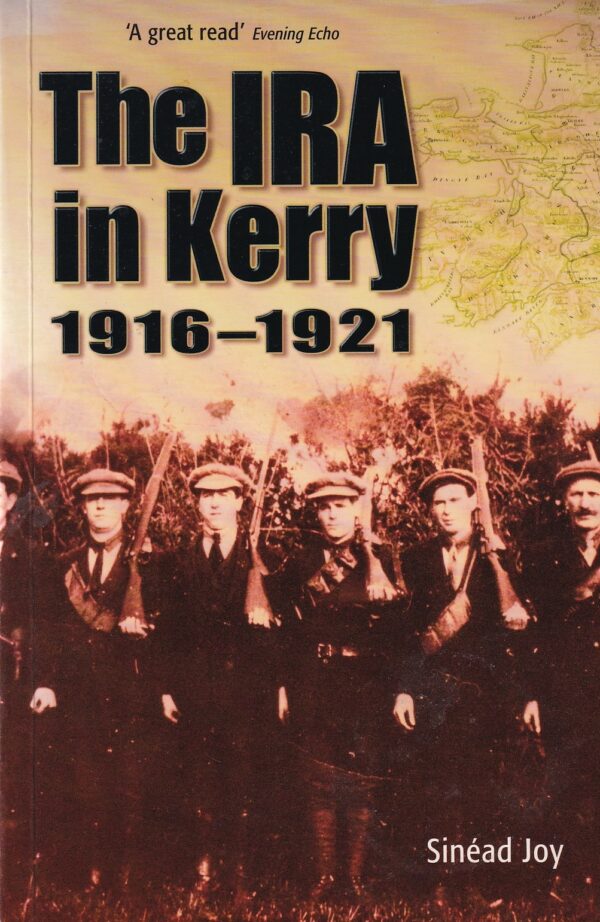 The IRA in Kerry: 1916-1921 by Sinéad Joy