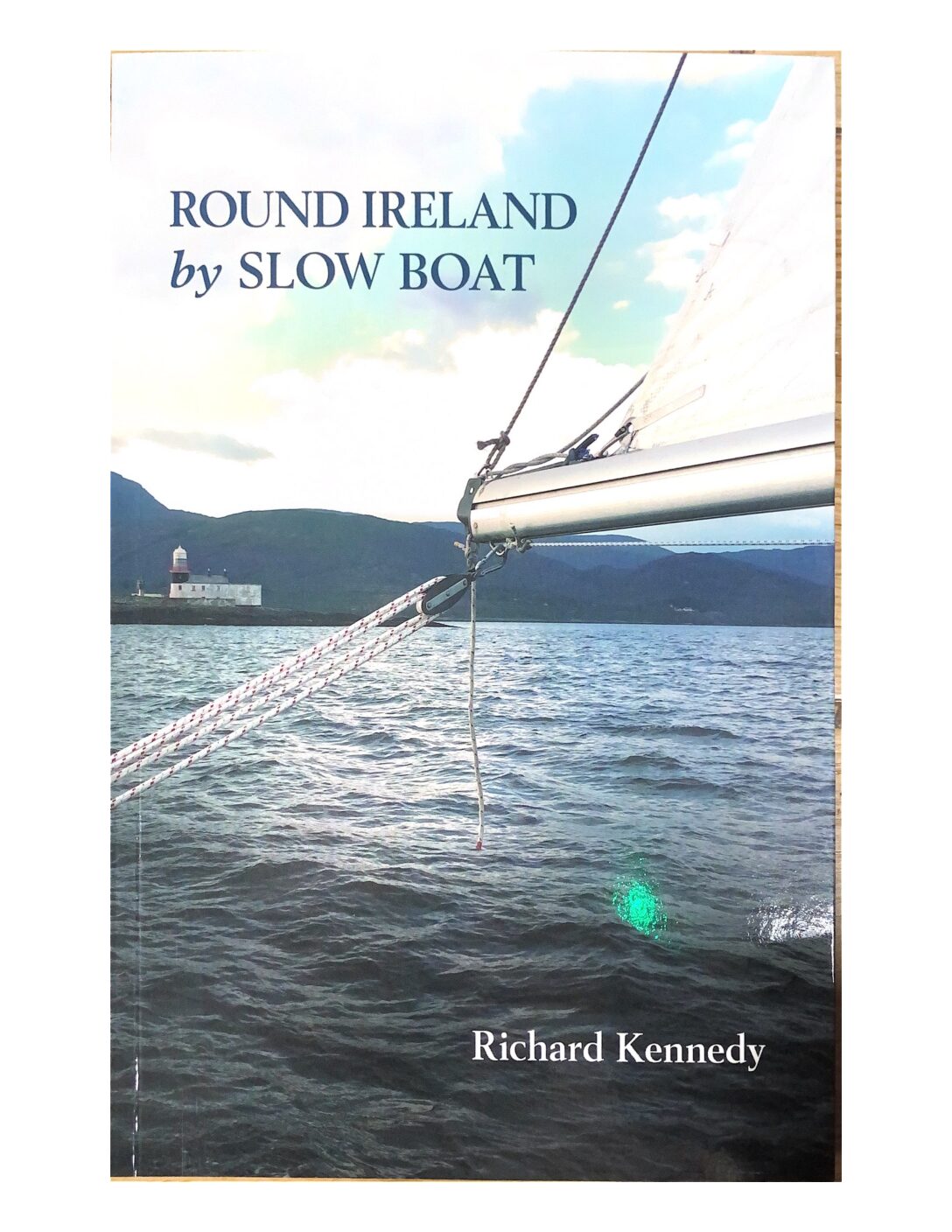 Round Ireland By Slow Boat by Richard Kennedy