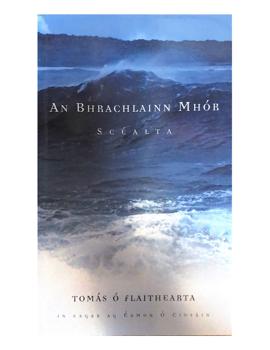 An Bhrachlainn Mhór by Tomás Ó Flaithearta