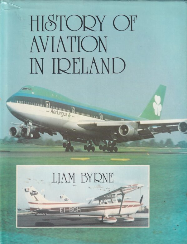 History of Aviation in Ireland by Liam Byrne