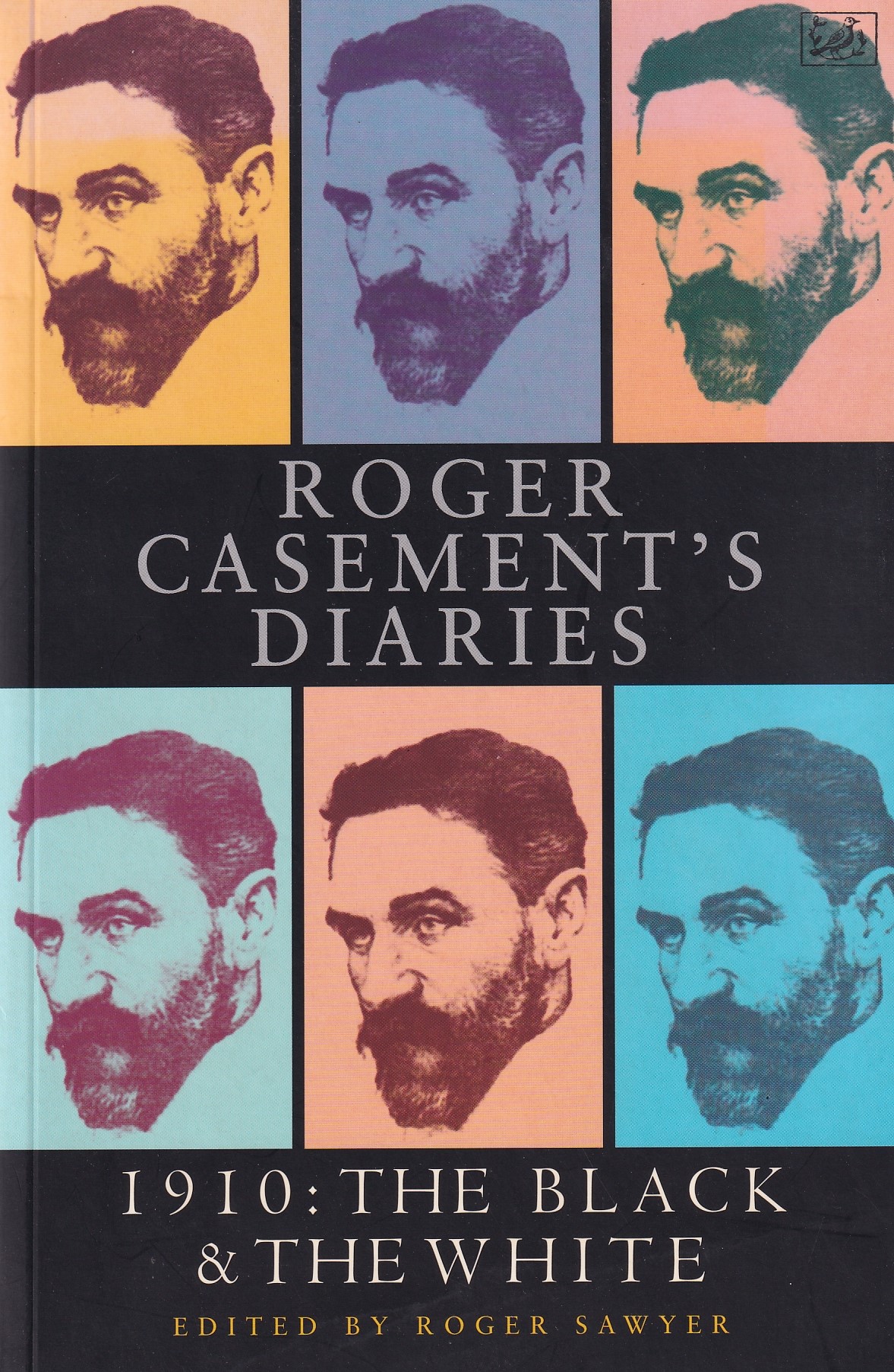 Roger Casement’s diaries: 1910: the black and the white / edited by Roger Sawyer by Casement, Roger (1864-1916); Sawyer, Roger