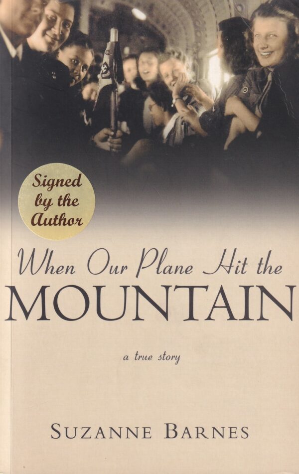 When Our Plane Hit the Mountain: A True Story by Suzanne Barnes