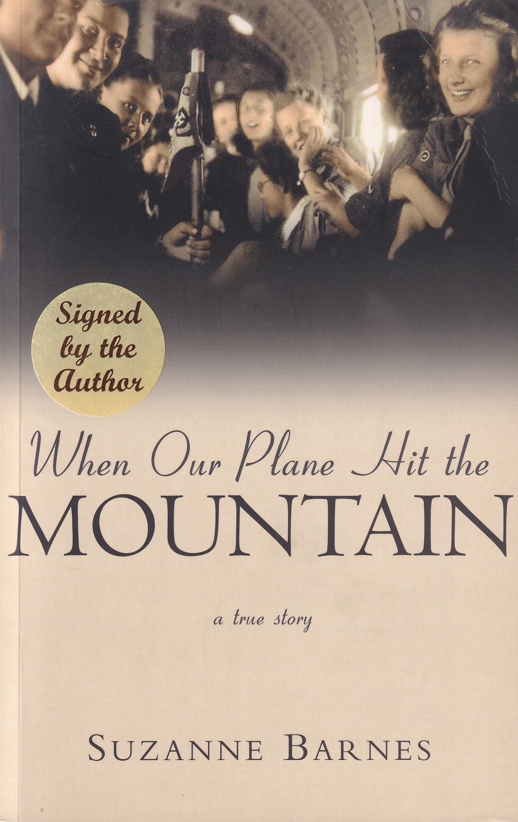 When Our Plane Hit the Mountain: A True Story [Signed] | Suzanne Barnes | Charlie Byrne's