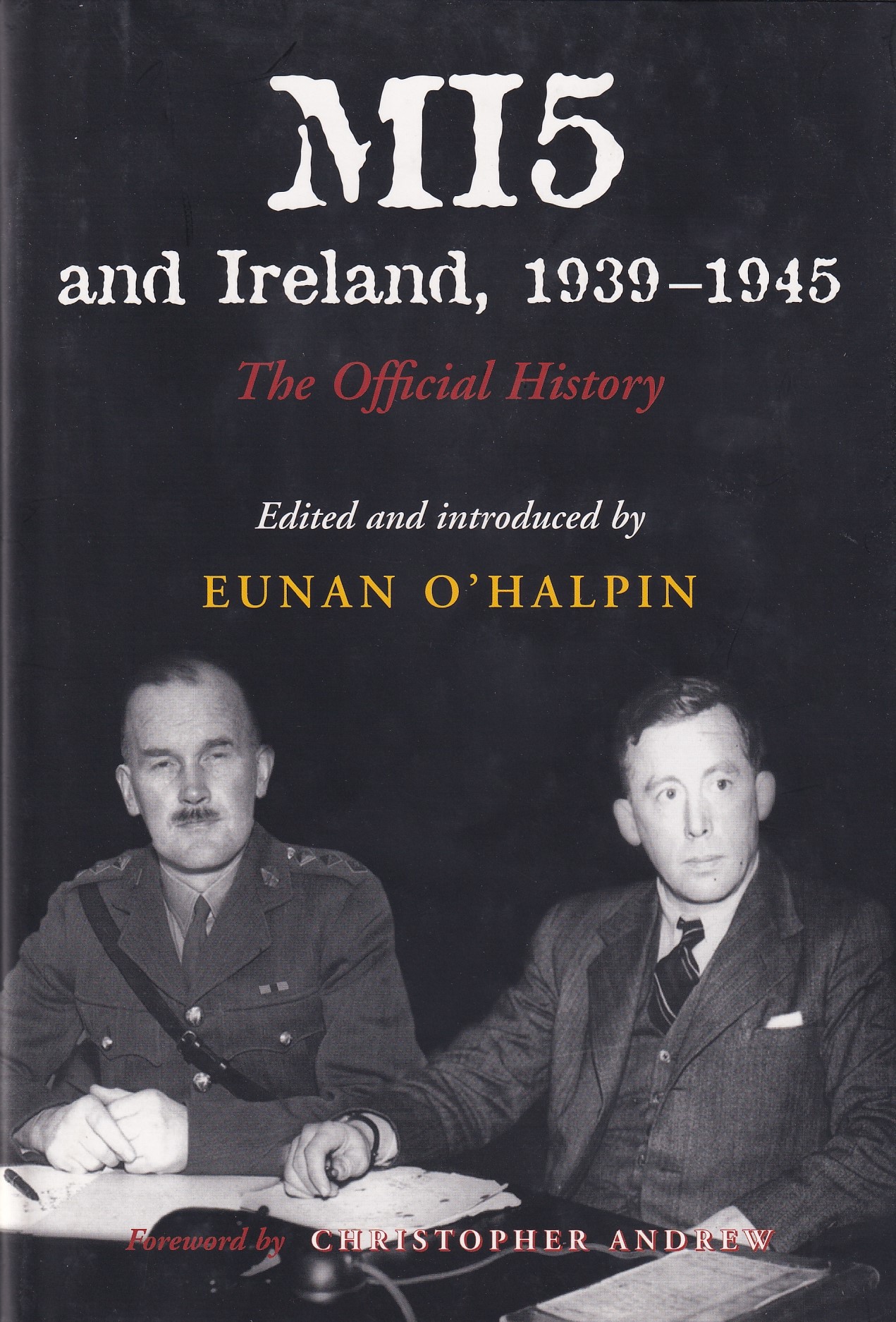 MI5 and Ireland, 1939-1945: The Official History | Eunan O'Halpin (Ed.) | Charlie Byrne's