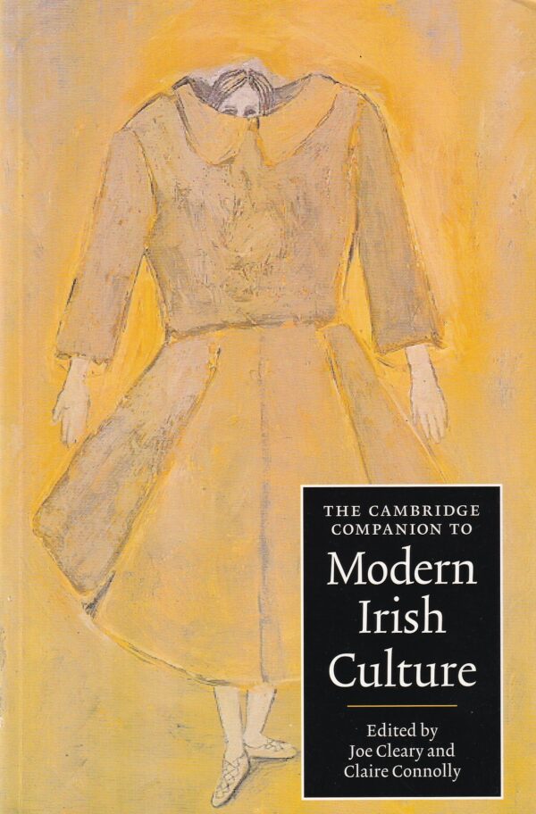 The Cambridge Companion to Modern Irish Culture by Joe Cleary & Claire Connolly (eds.)