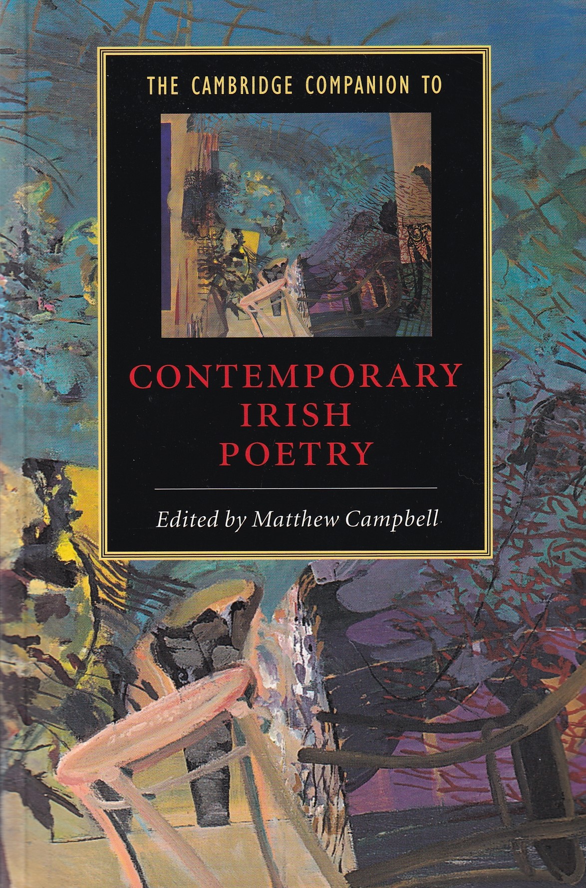 The Cambridge Companion to Contemporary Irish Poetry by Matthew Campbell (ed.)