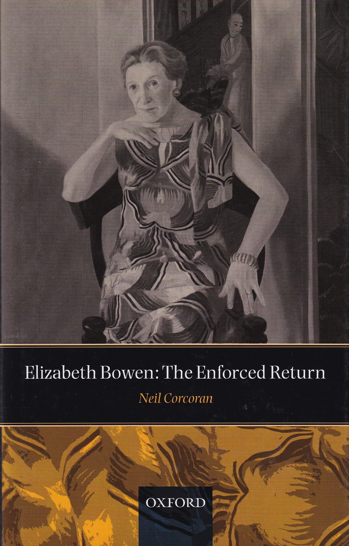 Elizabeth Bowen: The Enforced Return | Neil Corcoran | Charlie Byrne's
