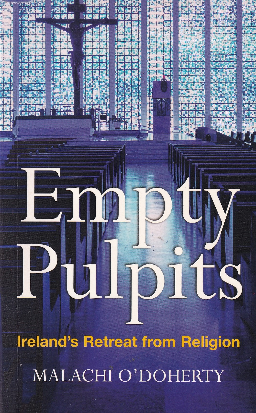 Empty Pulpits: Ireland’s Retreat from Religion | Malachi O'Doherty | Charlie Byrne's