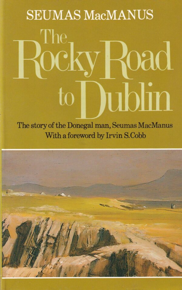 The Rocky Road to Dublin by Seumas MacManus