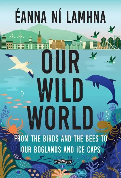 Our Wild World | Éanna Ní Lamhna | Charlie Byrne's
