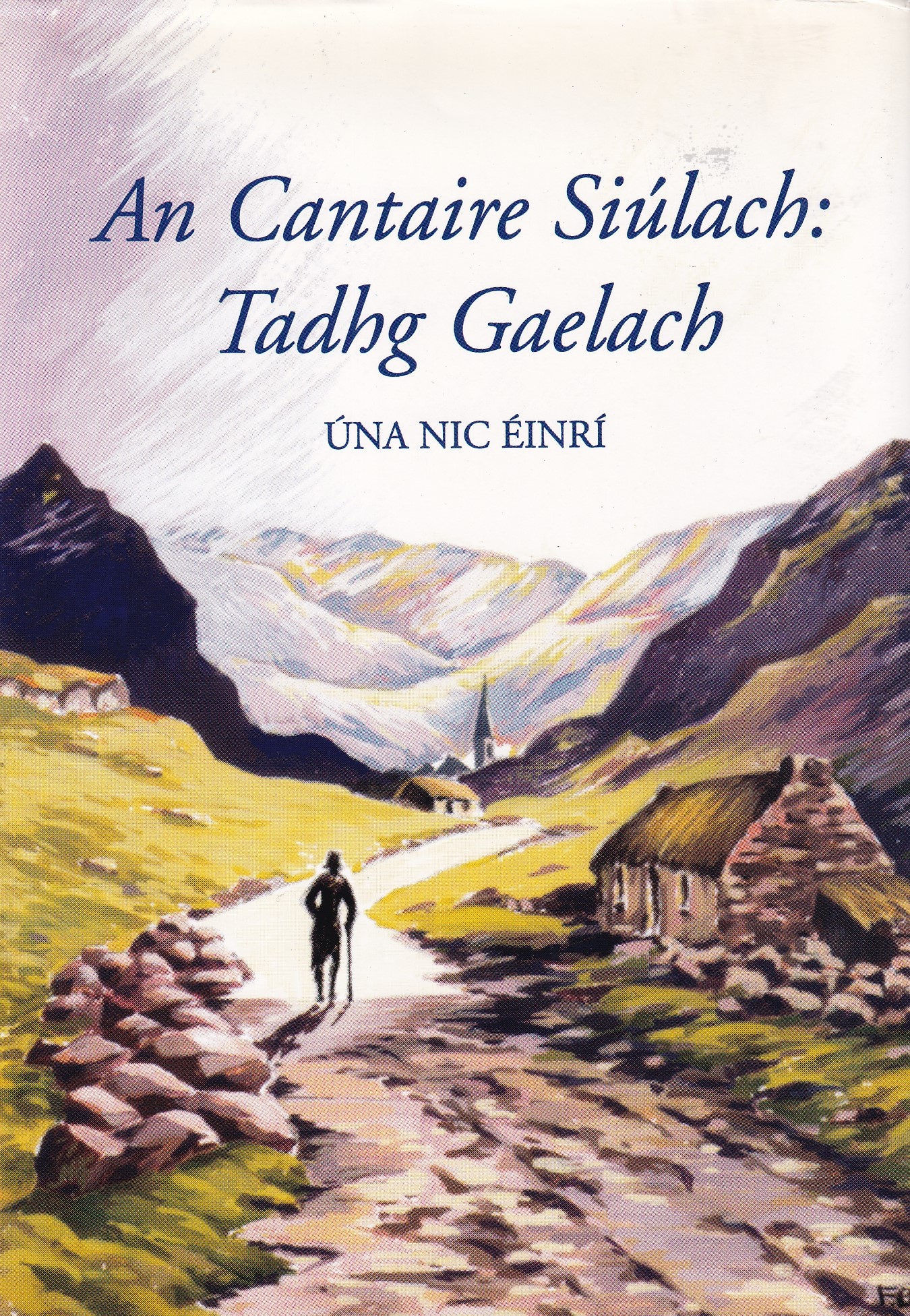 An Cantaire Siúlach: Tadhg Gaelach | Úna Nic Éinrí | Charlie Byrne's