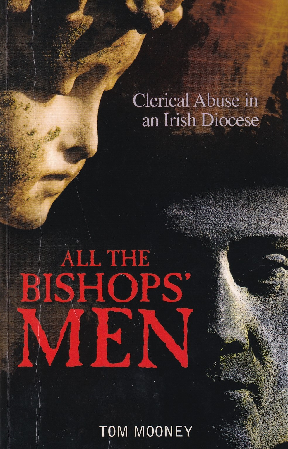 All the Bishops’ Men: Clerical Abuse in an Irish Diocese | Tom Mooney | Charlie Byrne's