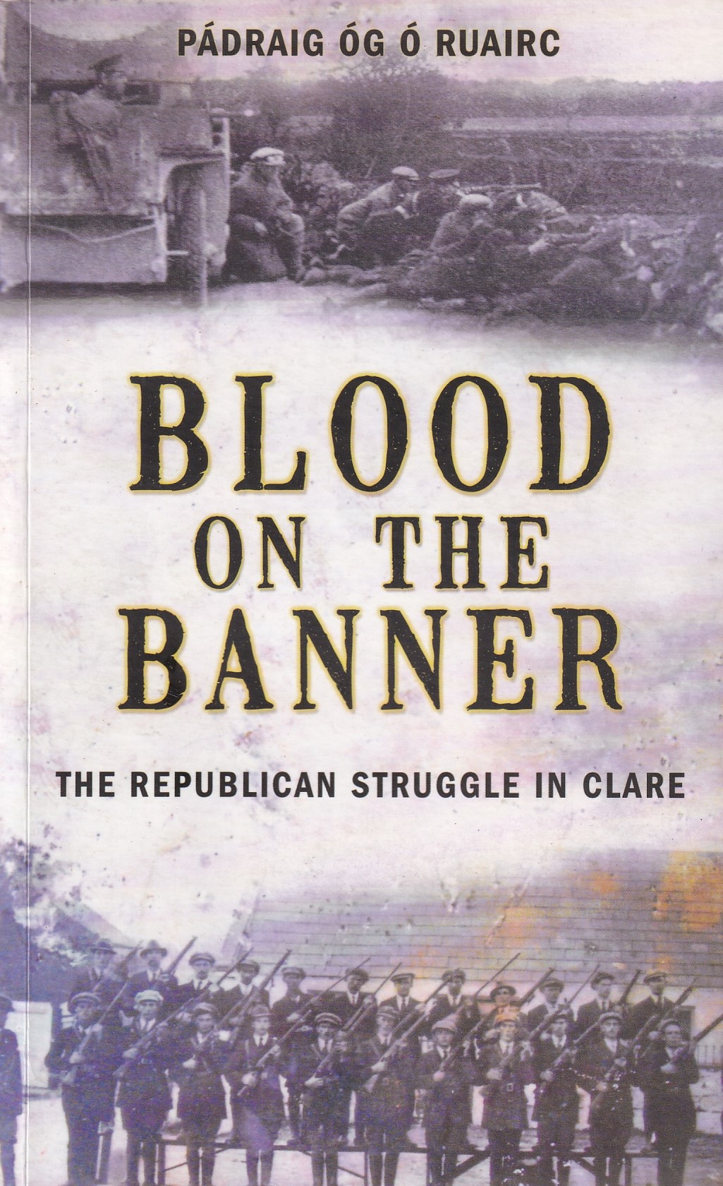 Blood on the Banner: The Republican Struggle in Clare | Pádraig Óg Ó Ruairc | Charlie Byrne's