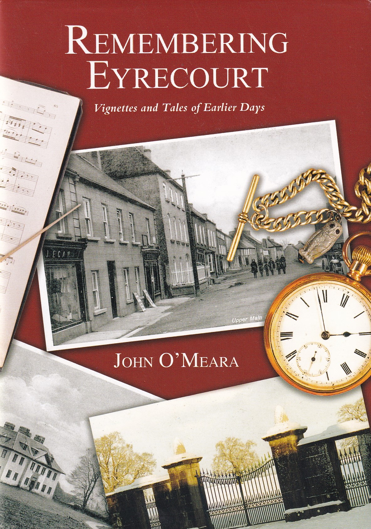 Remembering Eyrecourt: Vignettes and Tales of Earlier Days | John O'Meara | Charlie Byrne's