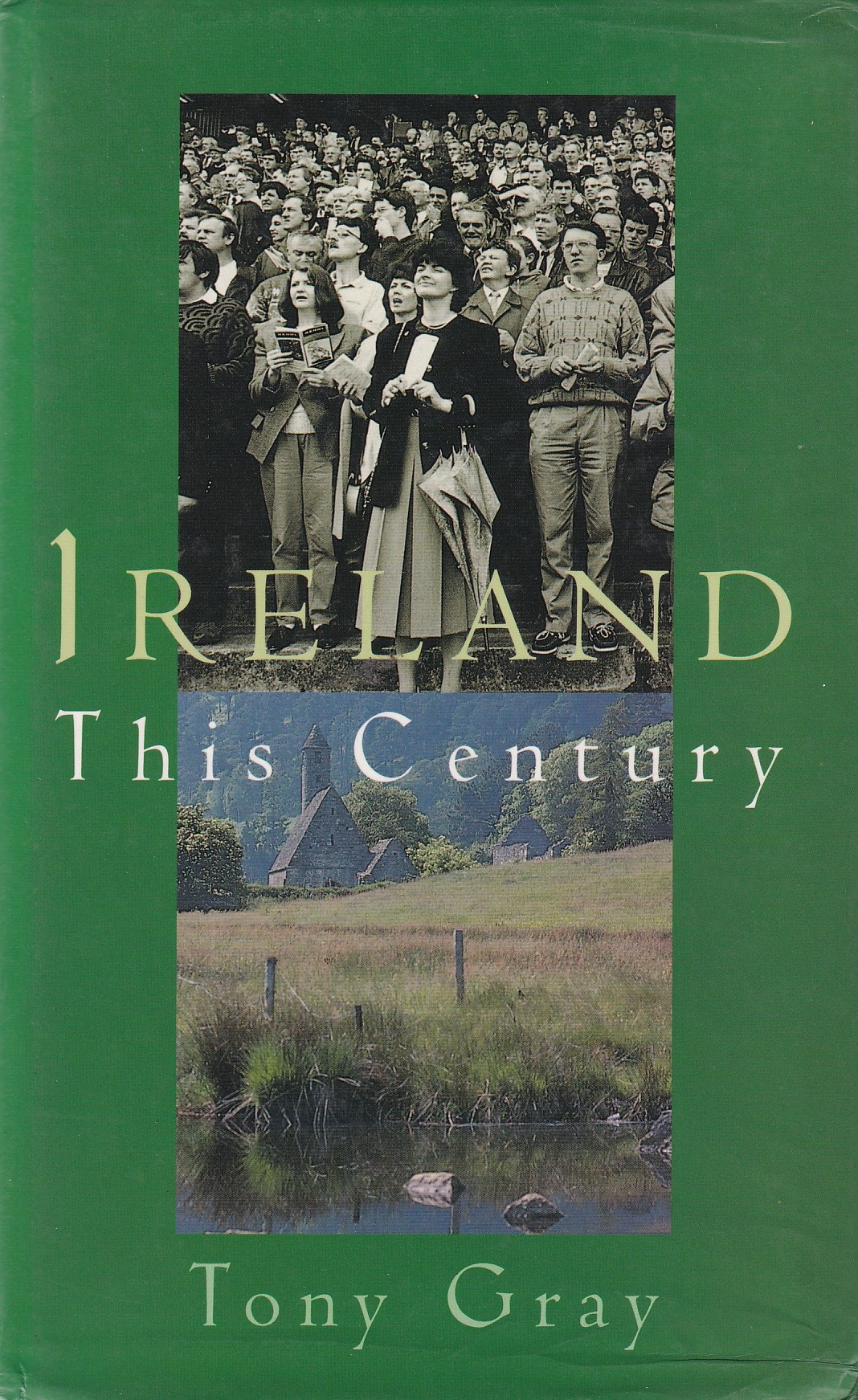 Ireland This Century | Tony Gray | Charlie Byrne's