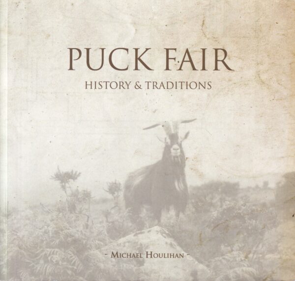 Puck Fair: History & Traditions by Michael Houlihan