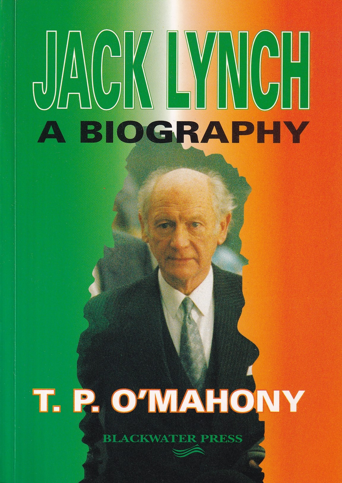 Jack Lynch: A Biography by T. P. O'Mahony