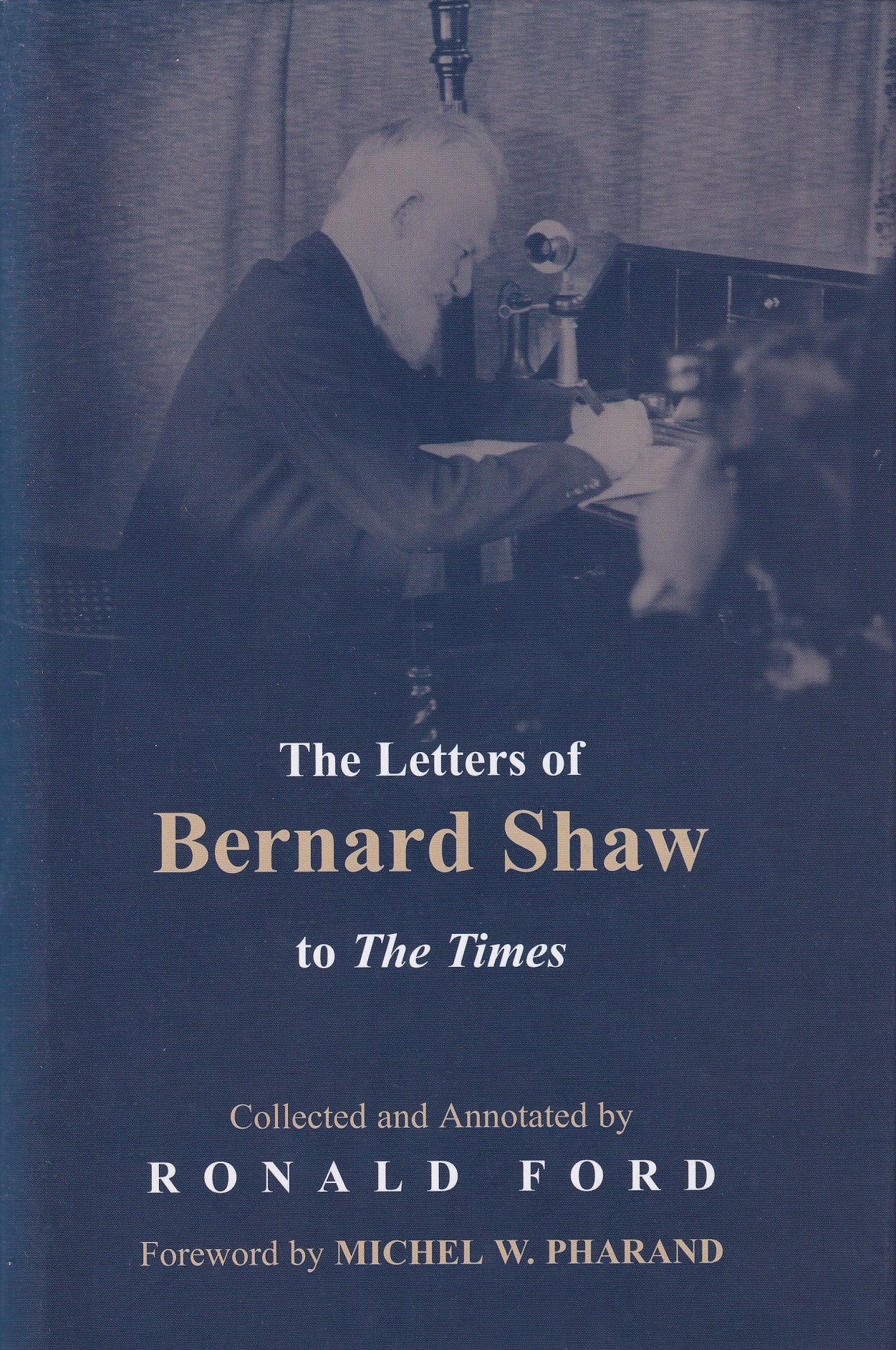 The Letters of Bernard Shaw to the Times | Ronald Ford (Coll. & Anno.) | Charlie Byrne's