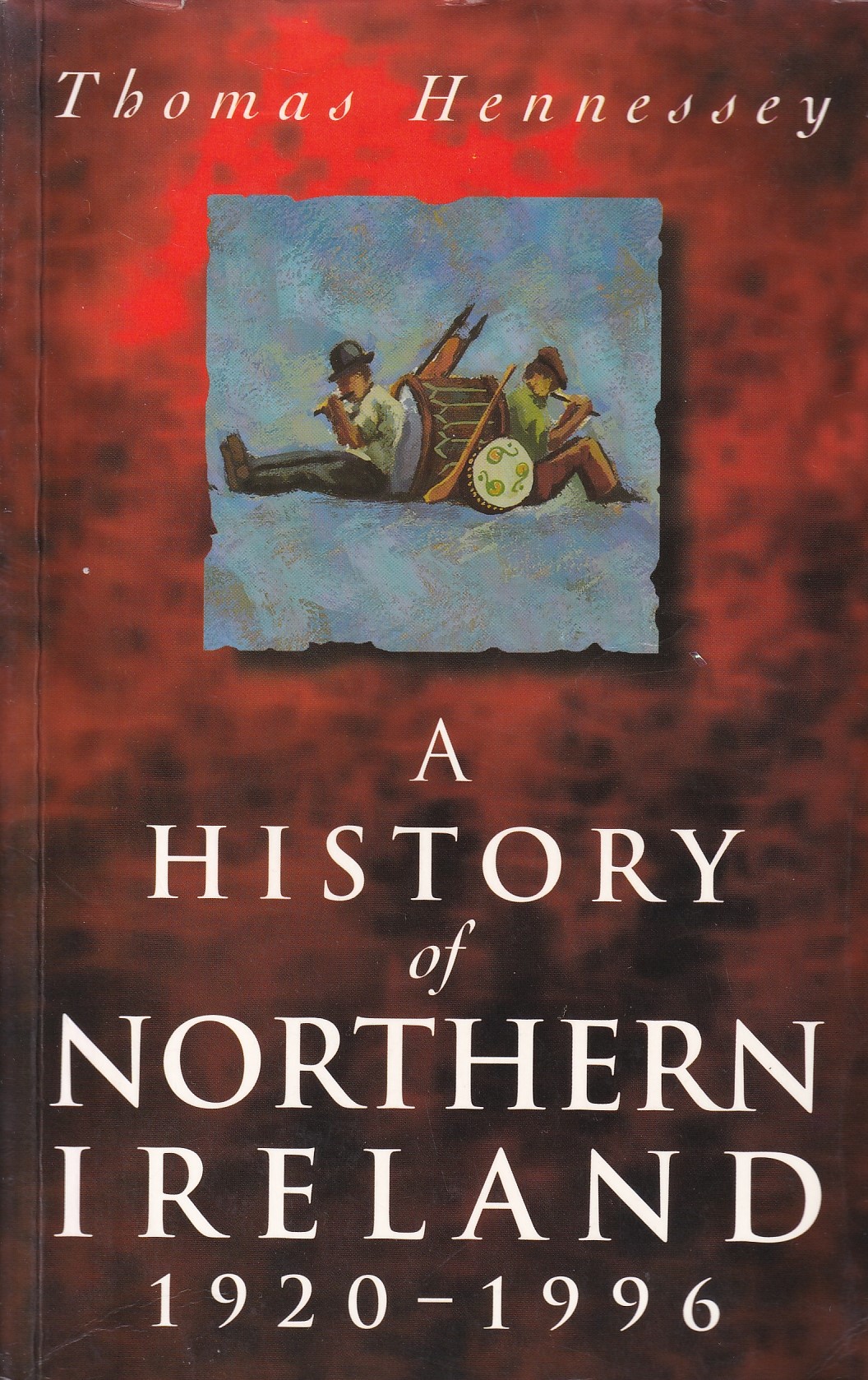 A History of Northern Ireland, 1920-1996 | Thomas Hennessey | Charlie Byrne's