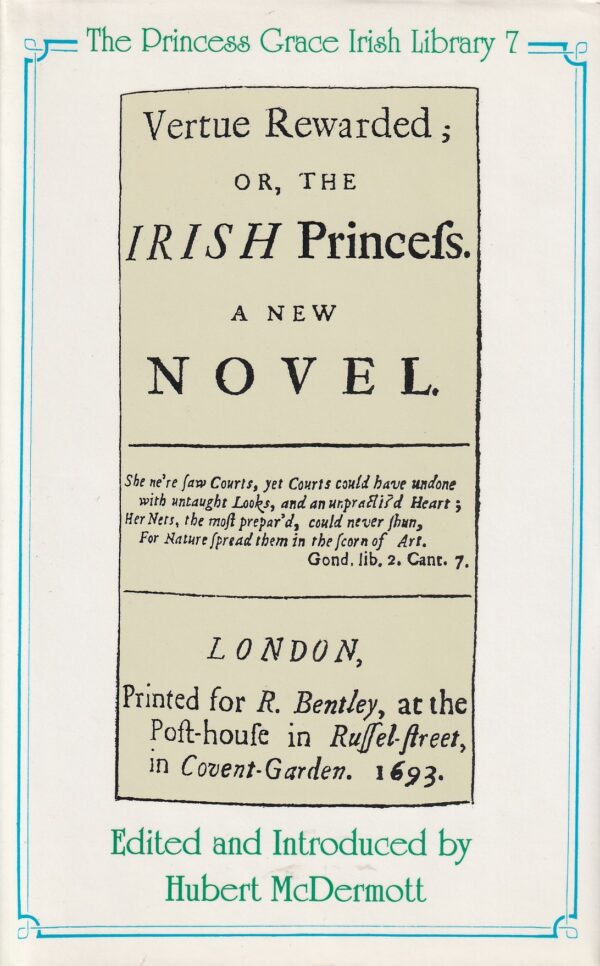Vertue Rewarded: or, The Irish Princess, A New Novel by Hubert McDermott (ed.)
