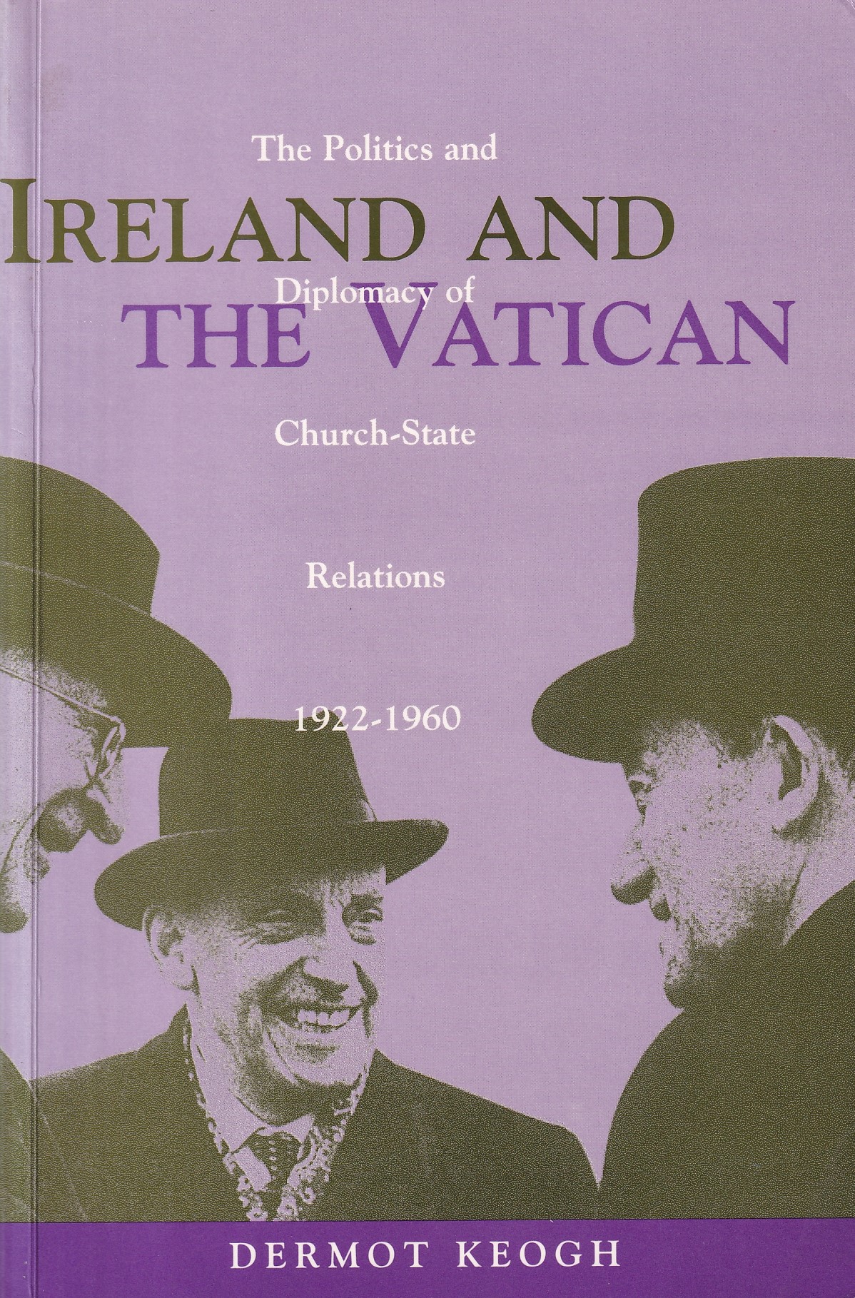 Ireland and the Vatican: The Politics and Diplomacy of Church-State Relations, 1922-1960 | Dermot Keogh | Charlie Byrne's