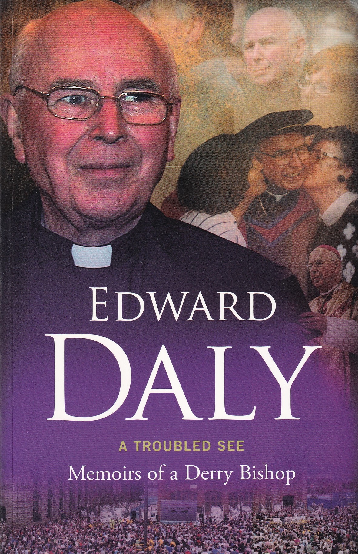 A Troubled See: Memoirs of a Derry Bishop | Edward Daly | Charlie Byrne's