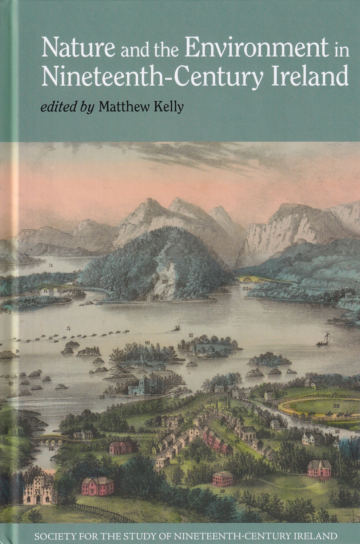Nature and the Environment in Nineteenth-Century Ireland | Matthew Kelly (ed.) | Charlie Byrne's