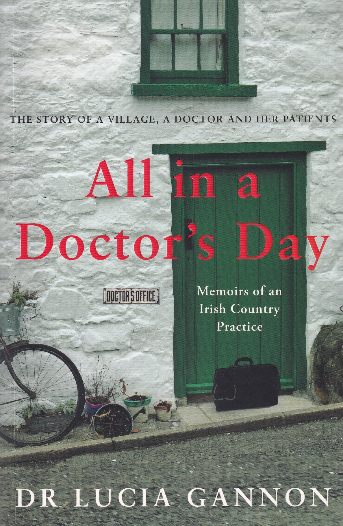 All in a Doctor’s Day: Memoirs of an Irish Country Practice | Dr Lucia Gannon | Charlie Byrne's