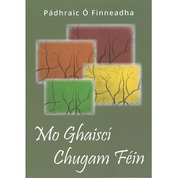 Mo Ghaiscí Chugam Féin | Pádhraic Ó Fineneadha | Charlie Byrne's