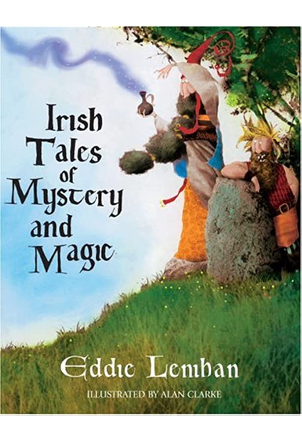Irish Tales of Mystery and Magic by Eddie Lenihan