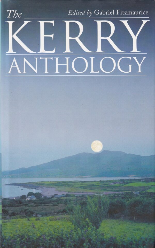 The Kerry Anthology by Gabriel Fitzmaurice (ed.)