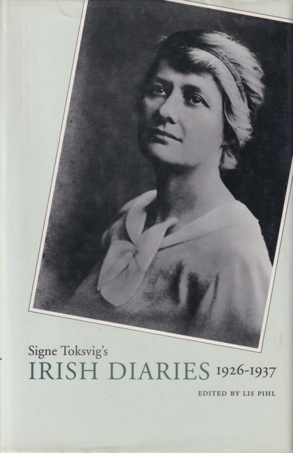 Signe Toksvig's Irish Diaries 1926-1937 by Signe Toksvig (ed. Lis Pihl)