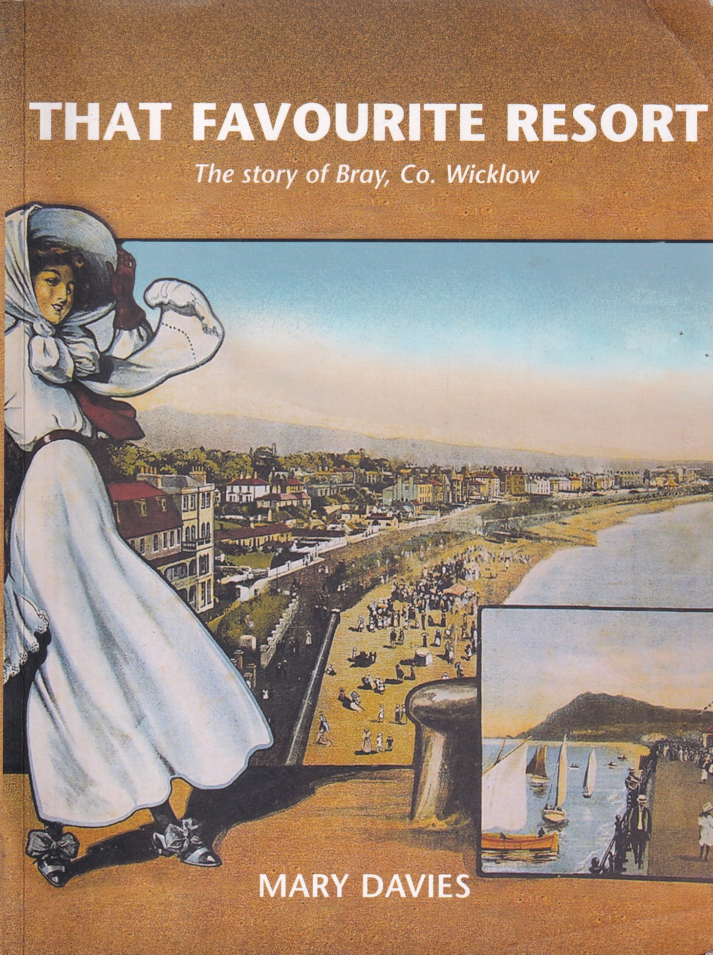 That Favourite Resort: The Story of Bray, Co. Wicklow | Mary Davies | Charlie Byrne's