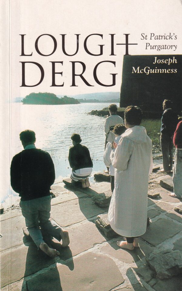 Lough Derg: St Patrick's Purgatory by Joseph McGuinness