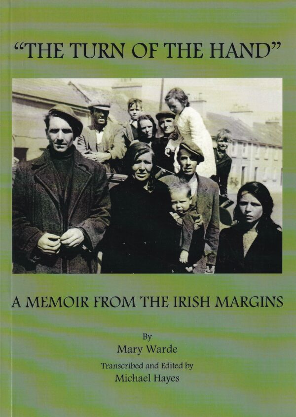 The Turn Of The Hand: A Memoir From The Irish Margins byMary Warde (trans. & ed. Michael Hayes)