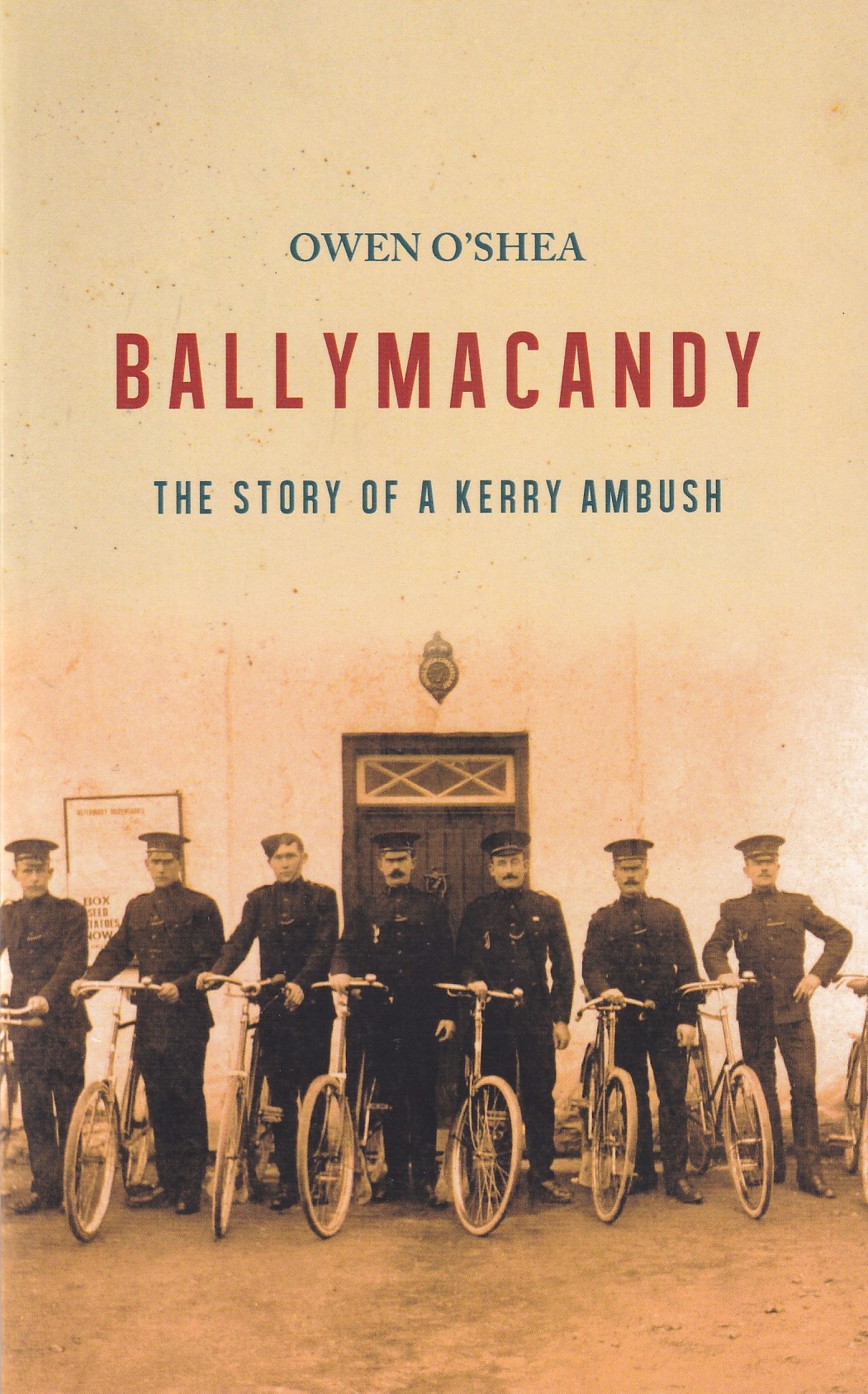 Ballymacandy: The Story of a Kerry Ambush | O'Shea, Owen | Charlie Byrne's